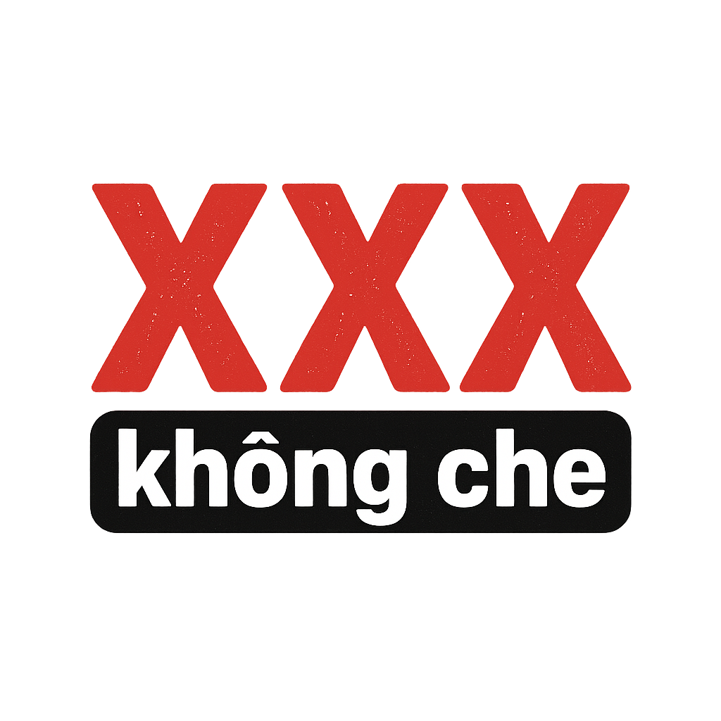 xxx không che